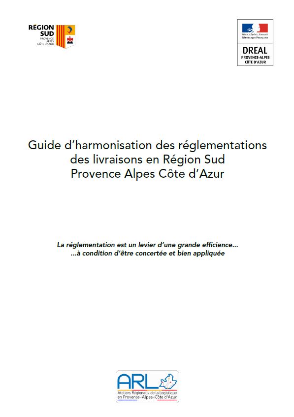 Guide d’harmonisation des réglementations des livraisons en Région Sud Provence Alpes Côte d’Azur